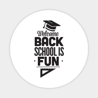 Welcome Back, School is Fun Back to School Teacher Student Magnet